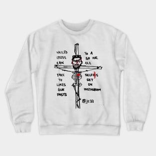 Nailed To A Cross Doodle Black Crewneck Sweatshirt